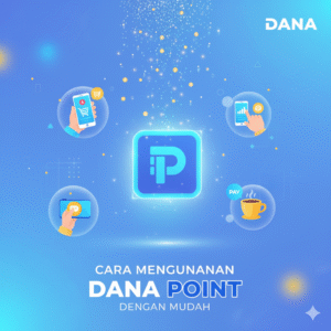 Cara Menggunakan DANA Point dengan Mudah